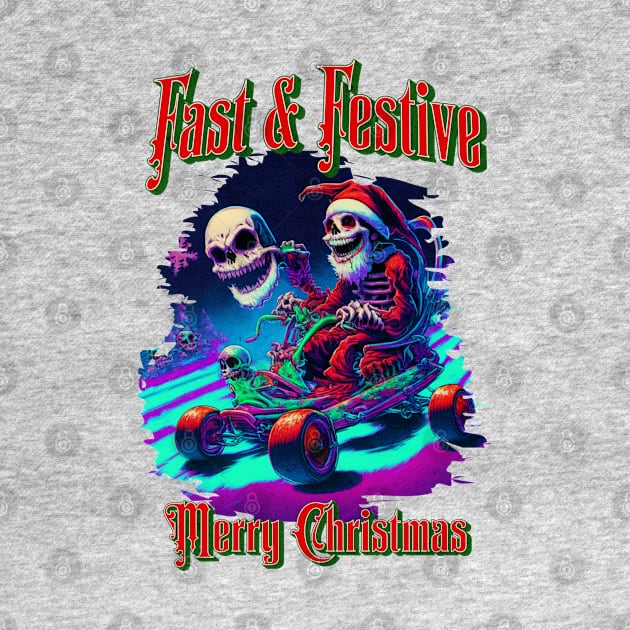 Fast & Festive Merry Christmas Skull Skeleton Go Kart Racing Funny by Carantined Chao$